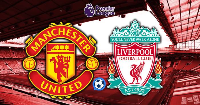 Manchester United vs Liverpool Prediction and Match Preview