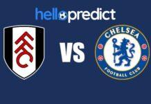 Fulham vs Chelsea Prediction and Match Preview