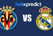 Villarreal vs Real Madrid Match Preview