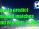 How to predict football matches and win bets in 2023
